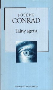 Conrad Joseph - Tajny agent: opowieść prosta. Przekład Zuzanna Glinczanka. /Kolekcja Gazety Wyborczej/