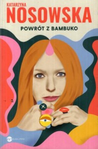 Nosowska Katarzyna - Powrót z bambuko.