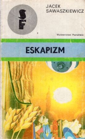 Sawaszkiewicz Jacek - Eskapizm.jpg