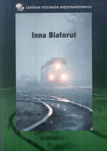 Inna Białoruś. Historia. Polityka. Gospodarka.