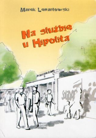 Lenartowski Marek - Na służbie u Hipolita.jpg
