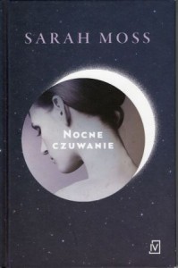 Moss Sarah - Nocne czuwanie. Przekład Paulina Surniak.