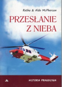 McPherson Retha & Aldo - Przesłanie z nieba. Historia prawdziwa.