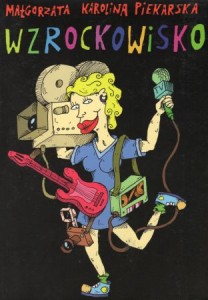 Piekarska Małgorzata Karolina - Wzrockowisko.