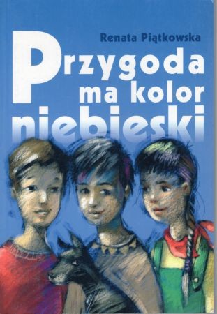 Piątkowska Renata - Przygoda ma kolor niebieski.jpg