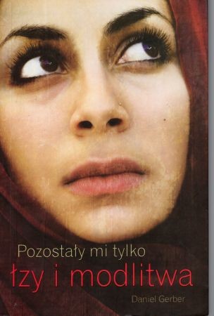 Gerber Daniel - Pozostały mi tylko łzy i modlitwa.jpg