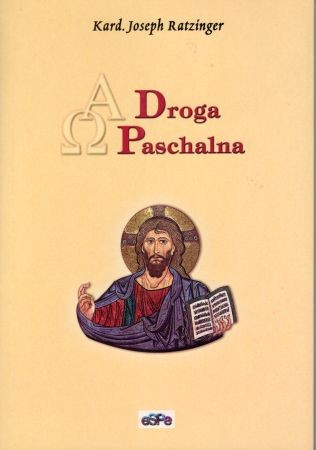 Ratzinger Joseph - Droga Paschalna.jpg