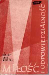 Wojtyła Karol - Miłość i odpowiedzialność. Studium etyczne.