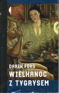 Foks Darek - Wielkanoc z tygrysem.