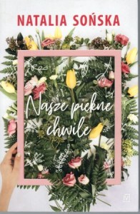 Sońska Natalia - Nasze piękne chwile.