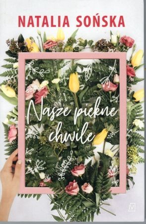 Sońska Natalia - Nasze piękne chwile.jpg
