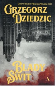 Dziedzic Grzegorz - Blady świt. 