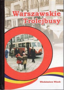 Winek Włodzimierz (wiwo) - Warszawskie trolejbusy.