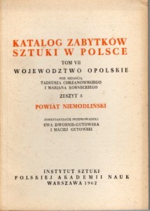Katalog Zabytków Sztuki w Polsce. Tom VII. Województwo opolskie. Zeszyt 8. Powiat niemodliński.