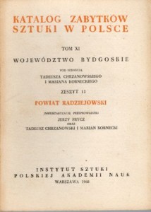 Katalog Zabytków Sztuki w Polsce. Tom XI. Województwo bydgoskie. Zeszyt 11. Powiat radziejowski.
