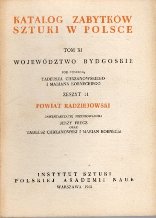 Katalog Zabytków Sztuki w Polsce. Tom XI. Województwo bydgoskie. Zeszyt 11. Powiat radziejowski.jpg
