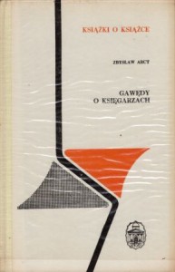Arct Zbysław - Gawędy o księgarzach. /Książki o Książce/.
