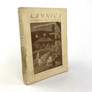 Krynica. Przewodnik. I. Historia jej rozwoju. II. Położenie i klimat. III. Środki i wskazania lecznicze. IV. Przewodnik po Krynicy i okolicy.