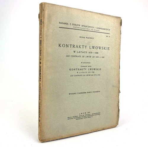 Wąsowicz Michał - Kontrakty lwowskie w latach 1676-1686. l Siegel Stanisław - Kontrakty lwowskie w latach 1717-1724.