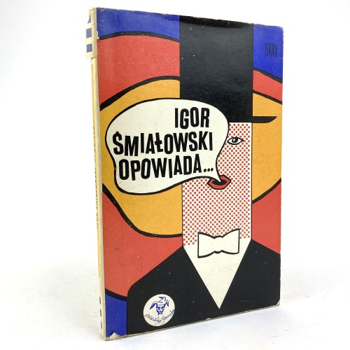 Śmiałowski Igor - Igor Śmiałowski opowiada... DEDYKACJA AUTORA!