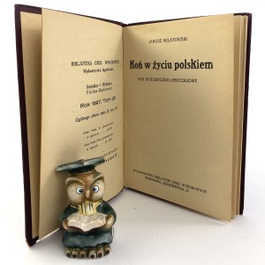 Wilanowski Janusz - Koń w życiu polskiem. Rys historyczno-obyczajowy.