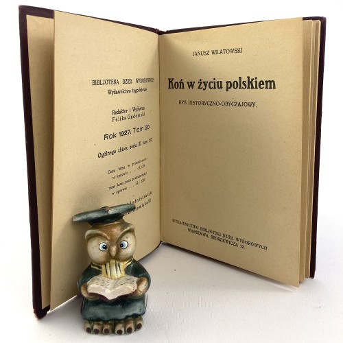 Wilanowski Janusz - Koń w życiu polskiem. Rys historyczno-obyczajowy.