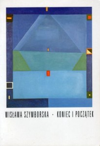 Szymborska Wisława - Koniec i początek.