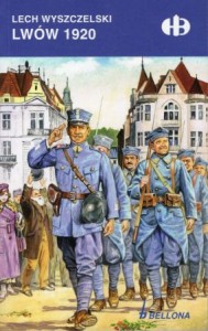 Wyszczelski Lech - Lwów 1920. /Historyczne Bitwy/.