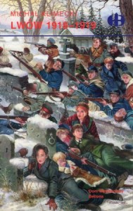 Klimecki Michał - Lwów 1918-1919. /Historyczne Bitwy/.