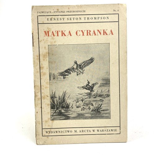 Thompson Seton Ernest - Matka cyranka. Dlatego sikorki tracą rozum raz w roku.