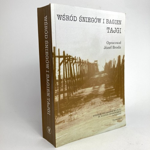 Wśród śniegów i bagien Tajgi. Opracował Józef Broda.