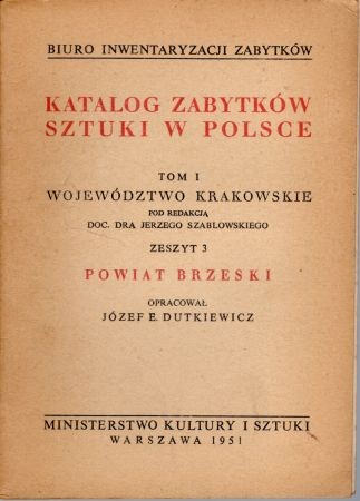 Katalog Zabytków Sztuki w Polsce. Tom I. Województwo krakowskie. Zeszyt 3. Powiat brzeski.jpg