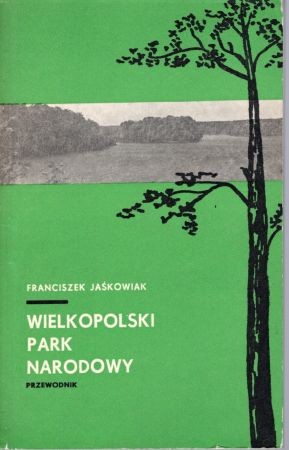 Jaśkowiak Franciszek - Wielkopolski Park Narodowy. Przewodnik.jpg