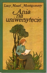 Montgomery Lucy Maud - Ania na uniwersytecie. Przełożyła Janina Zawisza-Krasucka. Ilustrował Bogan Zieleniec.