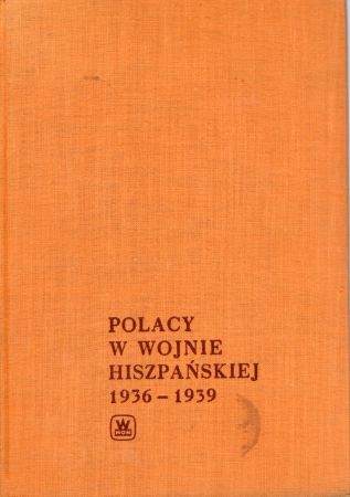 Polacy w Wojnie Hiszpańskiej (1936 - 1939). Pod redakcją Michała Brona.jpg