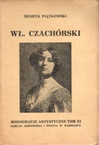 Piątkowski Henryk - Władysław Czachórski. Z 32 reprodukcjami. /Monografje Artystyczne. T. XI/.