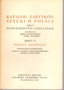 Katalog Zabytków Sztuki w Polsce. Tom V. Województwo poznańskie. Zeszyt 15. Powiat obornicki.