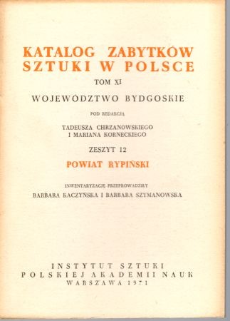 Katalog Zabytków Sztuki w Polsce. Tom XI. Województwo bydgoskie. Zeszyt 12. Powiat rypiński.jpg