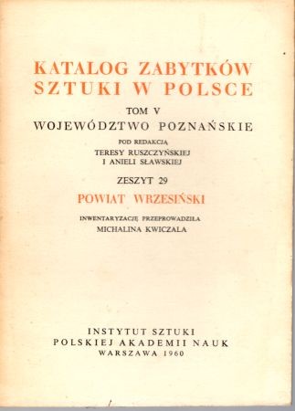Katalog Zabytków Sztuki w Polsce. Tom V. Województwo poznańskie. Zeszyt 29. Powiat wrzesiński.jpg