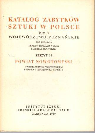 Katalog Zabytków Sztuki w Polsce. Tom V. Województwo poznańskie. Zeszyt 14. Powiat nowotomyski.jpg