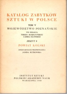 Katalog Zabytków Sztuki w Polsce. Tom V. Województwo poznańskie. Zeszyt 8. Powiat kolski.