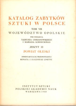 Katalog Zabytków Sztuki w Polsce. Tom VII. Województwo opolskie. Zeszyt 10. Powiat oleski.jpg