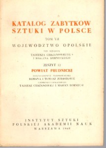 Katalog Zabytków Sztuki w Polsce. Tom VII. Województwo opolskie. Zeszyt 12. Powiat prudnicki.