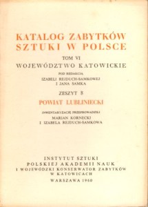 Katalog Zabytków Sztuki w Polsce. Tom VI. Województwo katowickie. Zeszyt 8. Powiat lubliniecki.