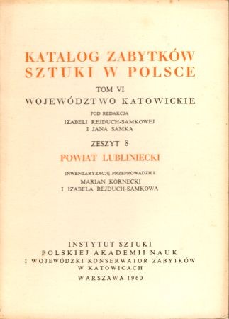 Katalog Zabytków Sztuki w Polsce. Tom VI. Województwo katowickie. Zeszyt 8. Powiat lubliniecki.jpg