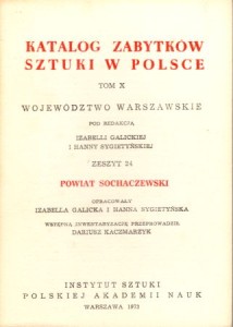 Katalog Zabytków Sztuki w Polsce. Tom X. Województwo warszawskie. Zeszyt 24. Powiat sochaczewski.