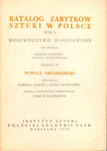 Katalog Zabytków Sztuki w Polsce. Tom X. Województwo warszawskie. Zeszyt 17. Powiat pruszkowski.