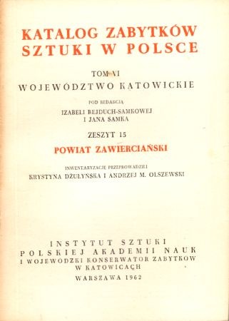 Katalog Zabytków Sztuki w Polsce. Tom VI. Województwo katowickie. Zeszyt 15. Powiat zawierciański.jpg