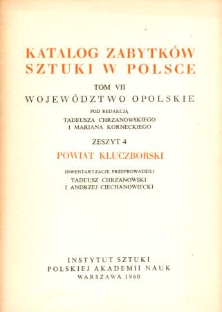 Katalog Zabytków Sztuki w Polsce. Tom VII. Województwo opolskie. Zeszyt 4. Powiat kluczborski.jpg