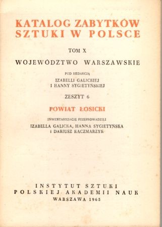 Katalog Zabytków Sztuki w Polsce. Tom X. Województwo warszawskie. Zeszyt 6. Powiat łosicki.jpg